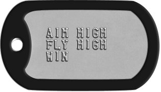 Air Force Motto Dog Tags    AIM HIGH   FLY HIGH   WIN 