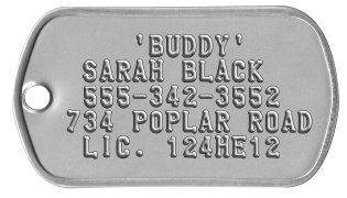 Dog Collar Dog Tags     'BUDDY'  SARAH BLACK  555-342-3552 734 POPLAR ROAD  LIC. 124HE12