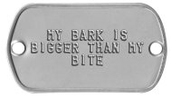 Collar Rivet Dog Tags -  MY BARK IS BIGGER THAN MY BITE    