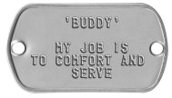 Collar Rivet Dog Tags - 'BUDDY'  MY JOB IS TO COMFORT AND SERVE   