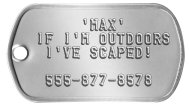 Runaway Dog Tag - 'MAX' IF I'M OUTDOORS I'VE SCAPED!  555-877-8578   